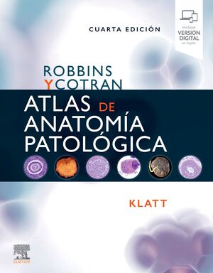 ROBBINS Y COTRAN. ATLAS DE ANATOMÍA PATOLÓGICA (4ª ED.)