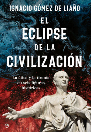 EL ECLIPSE DE LA CIVILIZACIÓN