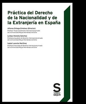 MANUAL DE NACIONALIDAD. PRÁCTICA DEL DERECHO DE LA NACIONALIDAD Y LA EXTRANJERÍA