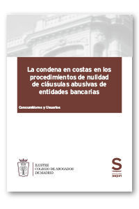 LA CONDENA EN COSTAS EN LOS PROCEDIMIENTOS DE NULIDAD DE CLÁUSULAS ABUSIVAS DE E