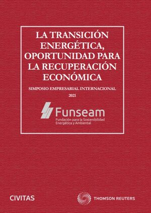 LA TRANSICIÓN ENERGÉTICA, OPORTUNIDAD PARA LA RECUPERACIÓN ECONÓMICA (PAPEL + E-