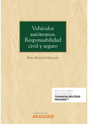 VEHÍCULOS AUTÓNOMOS. RESPONSABILIDAD CIVIL Y SEGURO (PAPEL + E-BOOK)