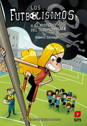 LOS FUTBOLÍSIMOS 10: EL MISTERIO DEL TESORO PIRATA (KINDLE)