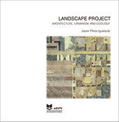 LANDSCAPE PROJECT ARCHITECTURE, URBANISM AND ECOLOGY
