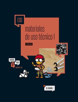 TECNOLOGÍA ESO -MATERIALES DE USO TÉCNICO I-MADERAS Y METALES