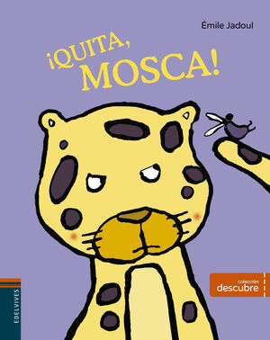 ¡QUITA, MOSCA!