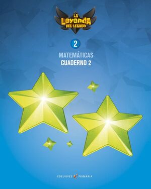 PROYECTO: LA LEYENDA DEL LEGADO. MATEMÁTICAS 2. CUADERNO 2