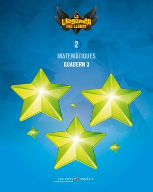 PROJECTE: LA LLEGENDA DEL LLEGAT. MATEMÀTIQUES 2. QUADERN 3
