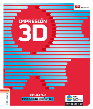 IMPRESIÓN 3D. PRIMARIA 6. PROPUESTA DIDÁCTICA