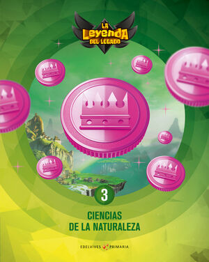 PROYECTO: LA LEYENDA DEL LEGADO. CIENCIAS DE LA NATURALEZA 3