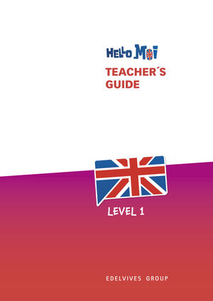 HELLO MOI - LEVEL 1. TEACHER'S GUIDE