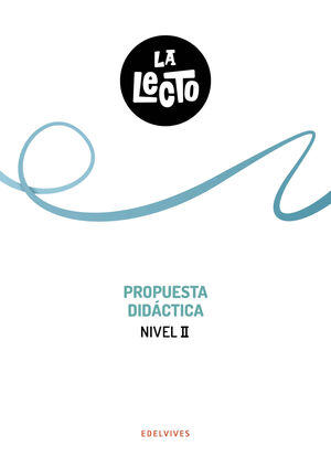 LA LECTO - NIVEL II: PROPUESTA DIDÁCTICA