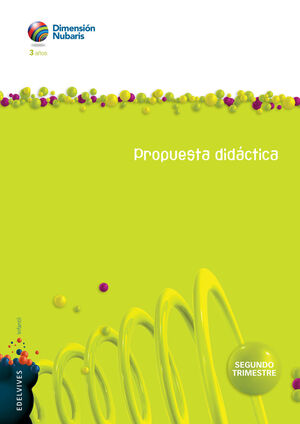 INFANTIL 3 AÑOS NUBA (DIMENSIÓN NUBARIS). SEGUNDO TRIMESTRE. PROPUESTA DIDÁCTICA