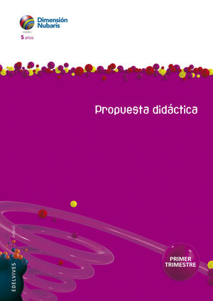 INFANTIL 5 AÑOS ARIS (DIMENSIÓN NUBARIS). PRIMER TRIMESTRE. PROPUESTA DIDÁCTICA