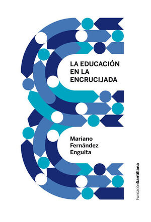 LA EDUCACIÓN ESPAÑOLA EN LA ENCRUCIJADA