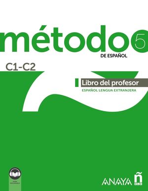 METODO 5 DE ESPAÑOL (C1-C2). LIBRO DEL PROFESOR (ED. 2021)