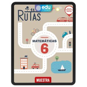 MATEMÁTICAS 6. RUTAS. PRIMARIA.  EDUDYNAMIC ACTIVO