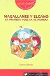 MAGALLANES Y ELCANO. LA PRIMERA VUELTA AL MUNDO