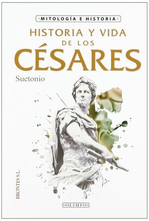 HISTORIA Y VIDA DE LOS CESARES