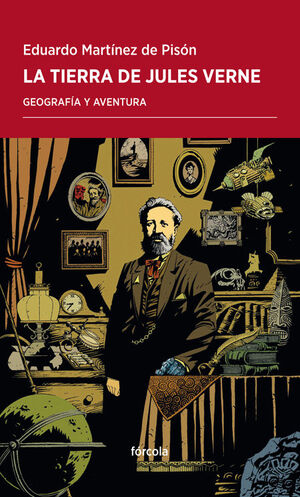 LA TIERRA DE JULES VERNE : GEOGRAFÍA Y AVENTURA