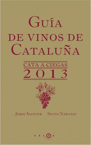 GUÍA DE VINOS DE CATALUÑA. CATA A CIEGAS 2013