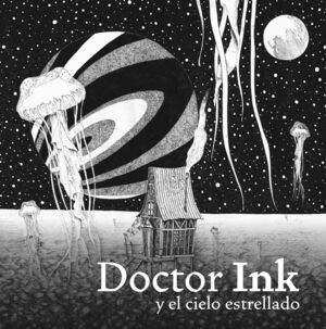 DOCTRO INK Y EL CIELO ESTRELLADO