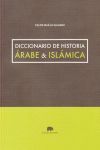 DICCIONARIO DE HISTORIA ÁRABE & ISLÁMICA