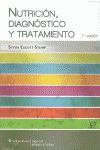 NUTRICIÓN, DIAGNÓSTICO Y TRATAMIENTO. 7ª ED.