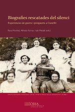 BIOGRAFIES RESCATADES DEL SILENCI : EXPERIÈNCIES DE GUERRA I POSTGUERRA A CASTELLÓ