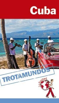 CUBA: GUÍA TROTAMUNDOS