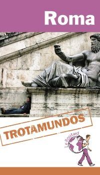 ROMA: GUIA TROTAMUNDOS