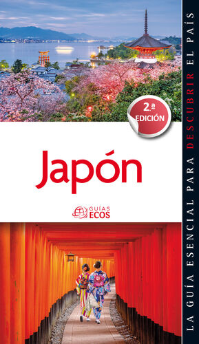 JAPÓN. 2ª ED. LA GUÍA ESENCIAL PARA RECORRER EL PAÍS