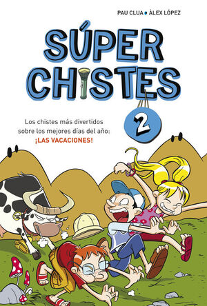 LOS CHISTES MÁS DIVERTIDOS SOBRE LOS MEJORES DÍAS DEL AÑO: ¡LAS VACACIONES! (SÚP