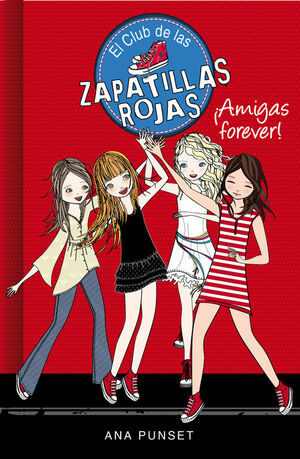 EL CLUB DE LAS ZAPATILLAS ROJAS 2: ¡AMIGAS FOREVER!