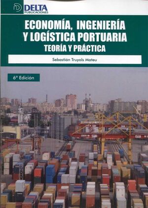 ECONOMÍA, INGENIERÍA Y LOGÍSTICA PORTUARIA