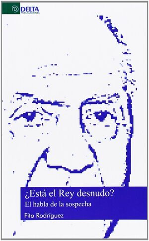 ¿ESTÁ EL REY DESNUDO?