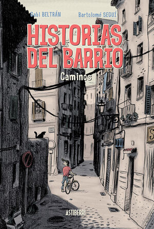 HISTORIAS DEL BARRIO, CAMINOS
