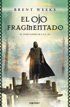 EL OJO FRAGMENTADO (EL PORTADOR DE LUZ 3)