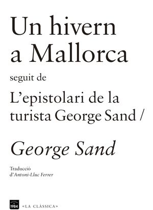 UN HIVERN A MALLORCA / L'ESPISTOLARI DE LA TURISTA GEORGE SAND