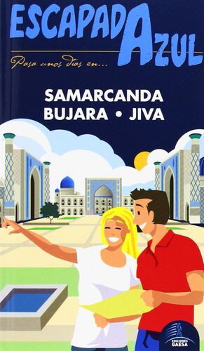 SAMARCANDA, BUJARA Y JIVA ESCAPADA AZUL