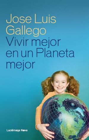 VIVIR MEJOR EN UN PLANETA MEJOR