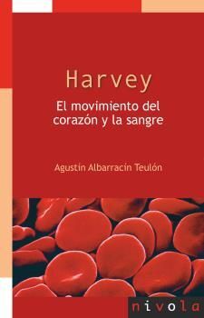 HARVEY. EL MOVIMIENTO DEL CORAZÓN Y LA SANGRE