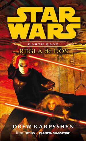 STAR WARS DARTH BANE REGLA DE DOS (NOVELA)
