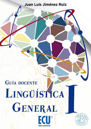 LINGÜÍSTICA GENERAL I : GUÍA DOCENTE 2ª ED.