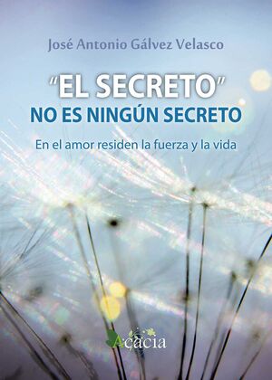 EL SECRETO NO ES NINGÚN SECRETO