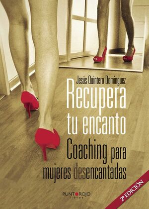 RECUPERA TU ENCANTO. COACHING PARA MUJERES DESENCANTADAS