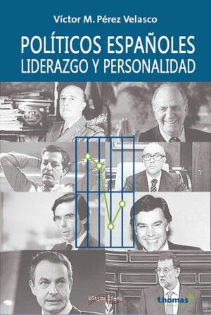 POLÍTICOS ESPAÑOLES, LIDERAZGO Y PERSONALIDAD