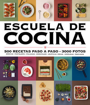 ESCUELA DE COCINA : 500 RECETAS PASO A PASO