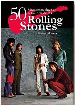 MOMENTOS CLAVES EN LA HISTORIA DE LOS ROLLING STONES
