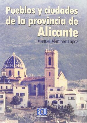 PUEBLOS Y CIUDADES DE LA PROVINCIA DE ALICANTE